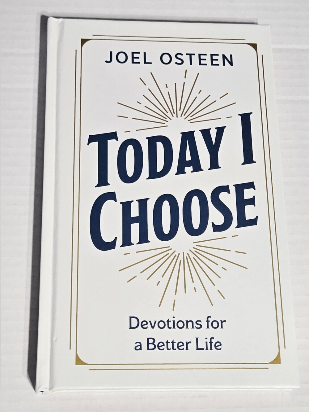 Joel Osteen Today I Choose Devotions for a Better Life HC NEW Ministry Edition